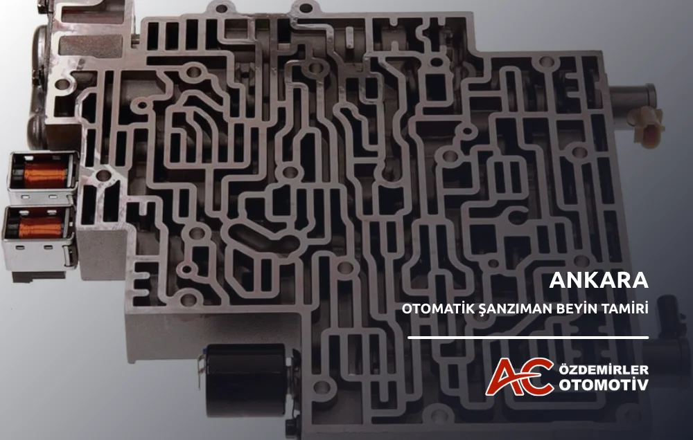 Ankara Otomatik Şanzıman Beyin Tamiri