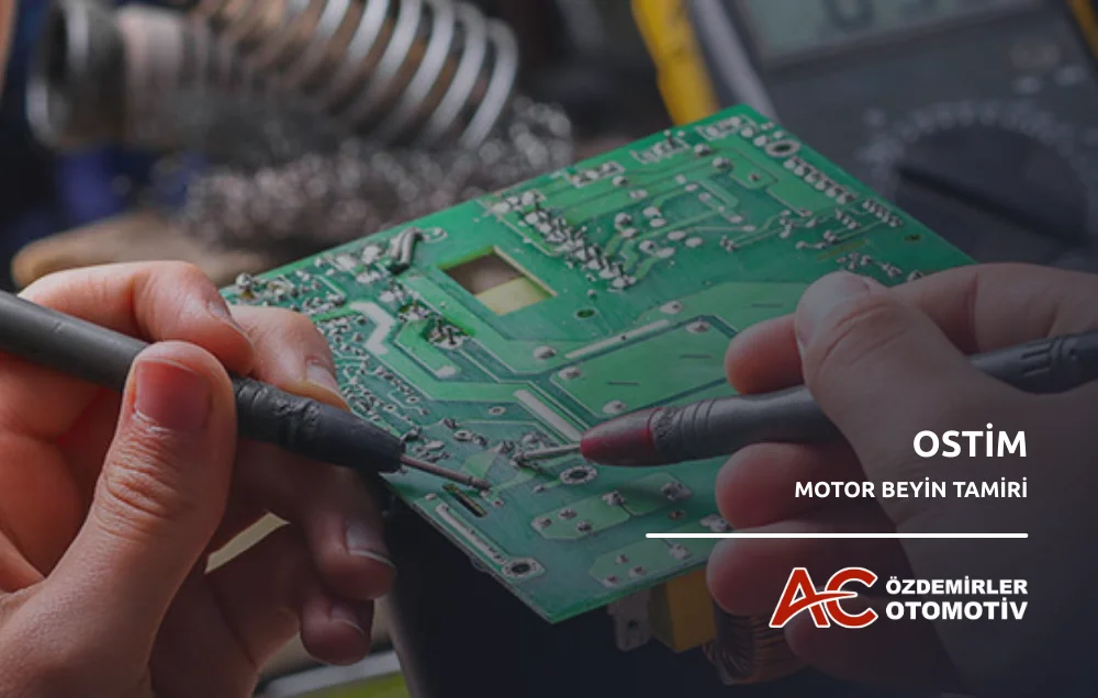 Ostim Motor Beyin Tamiri